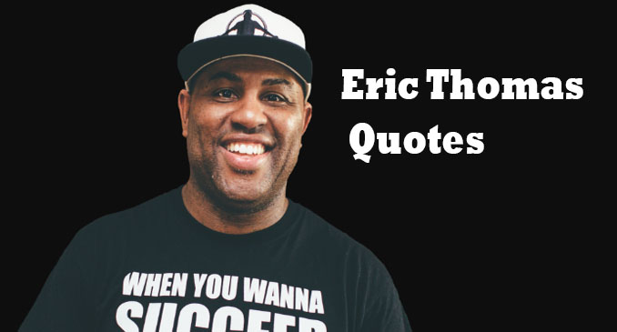 Eric Thomas Quotes