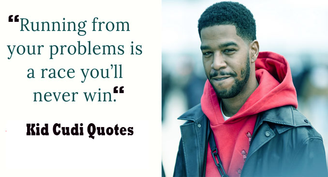 Kid Cudi Quotes