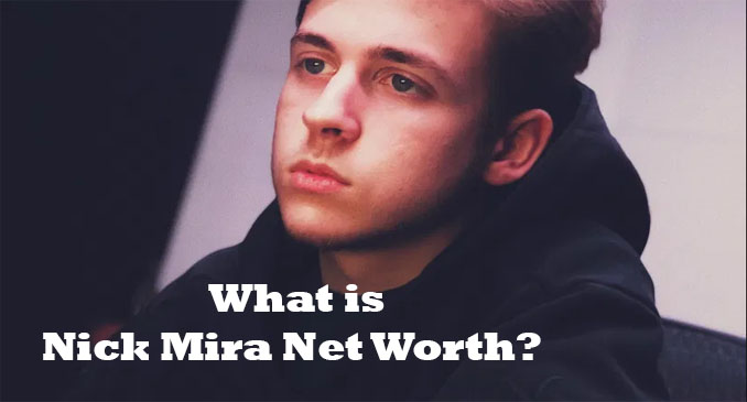 Nick Mira Net Worth