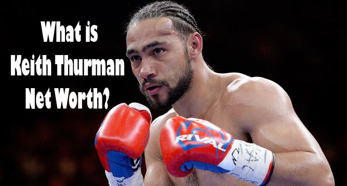 Keith Thurman Net Worth