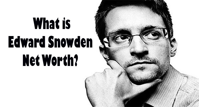 Edward Snowden Net Worth