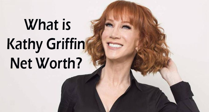 Kathy Griffin Net Worth