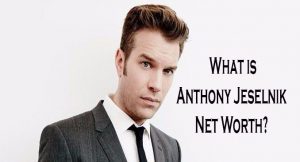 Anthony Jeselnik Net Worth 2024, Age, Height, weight, Wife | Bio-Wiki