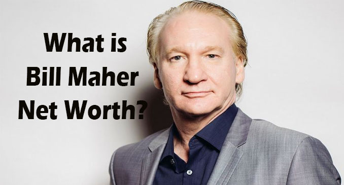 Bill Maher Net Worth