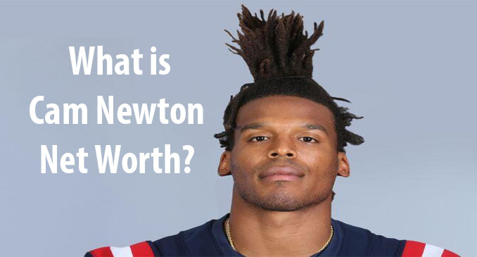 Cam Newton Net Worth