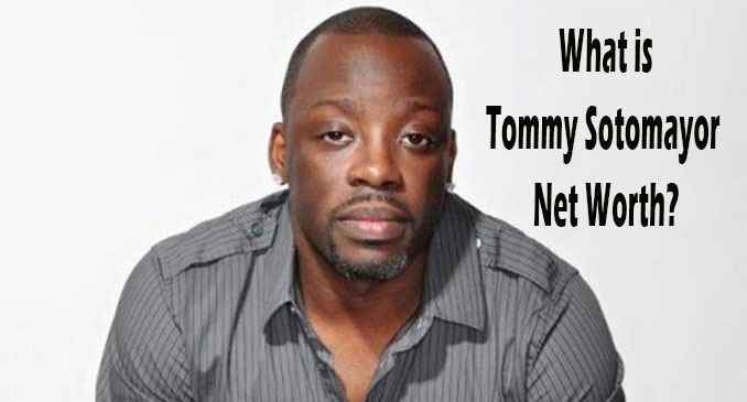 Tommy Sotomayor Net Worth