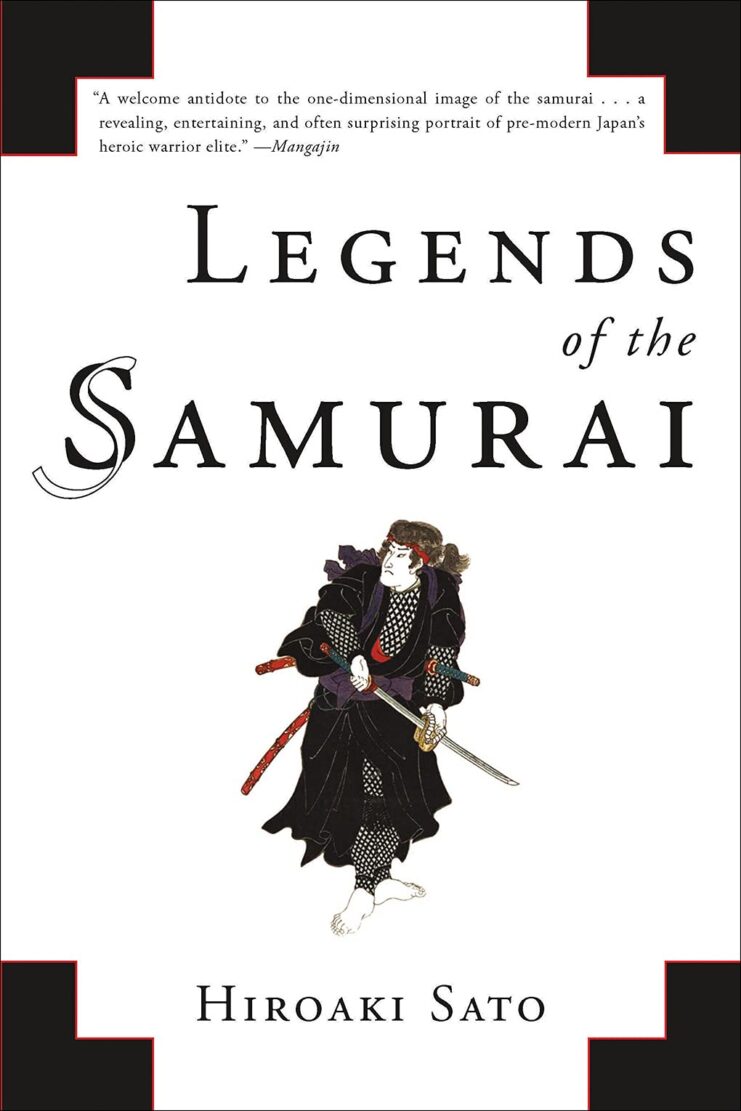 Legends of the Samurai by Hiroaki Sato Overlook Press
