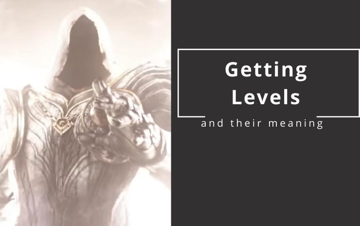 Getting Levels and Their Meaning