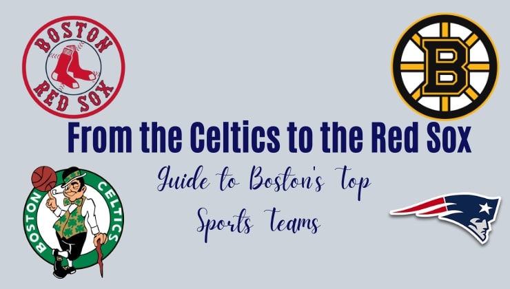 Guide to Boston's Top Sports Teams