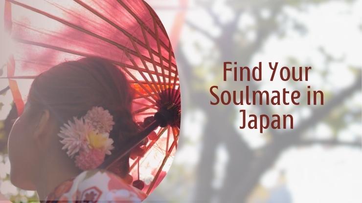 Find Your Soulmate in Japan
