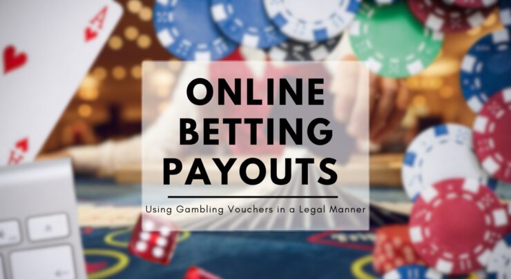 Online Betting Payouts Using Gambling Vouchers in a Legal Manner