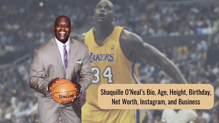 Shaquille O’Neal’s Bio, Age, Height, Birthday, Net Worth, Instagram
