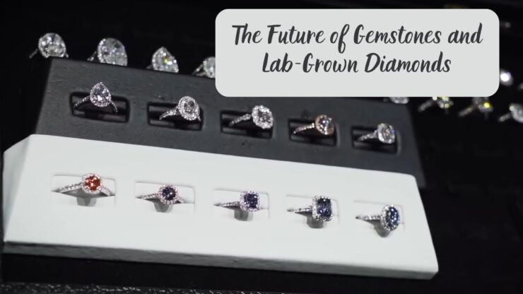 The Future of Gemstones and Lab-Grown Diamonds
