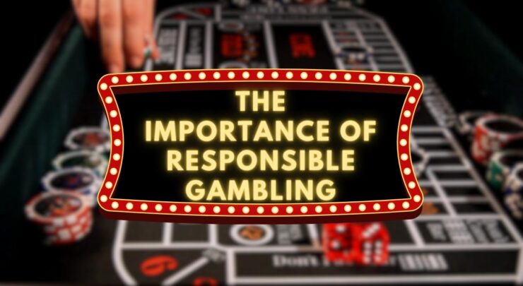 The Importance of Responsible Gambling