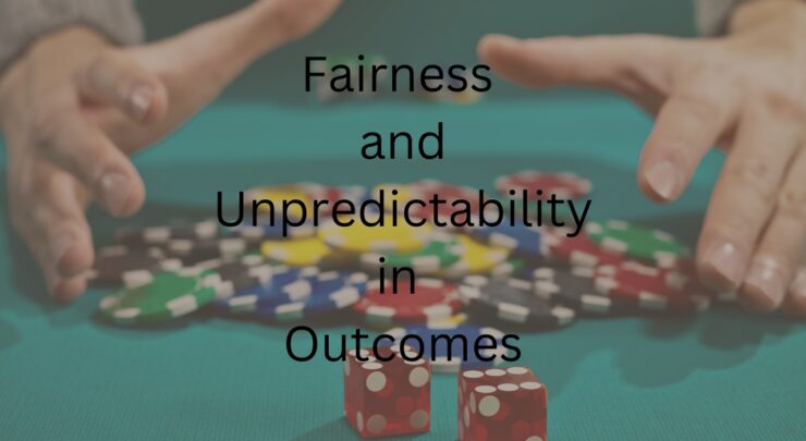 Fairness and Unpredictability in Outcomes